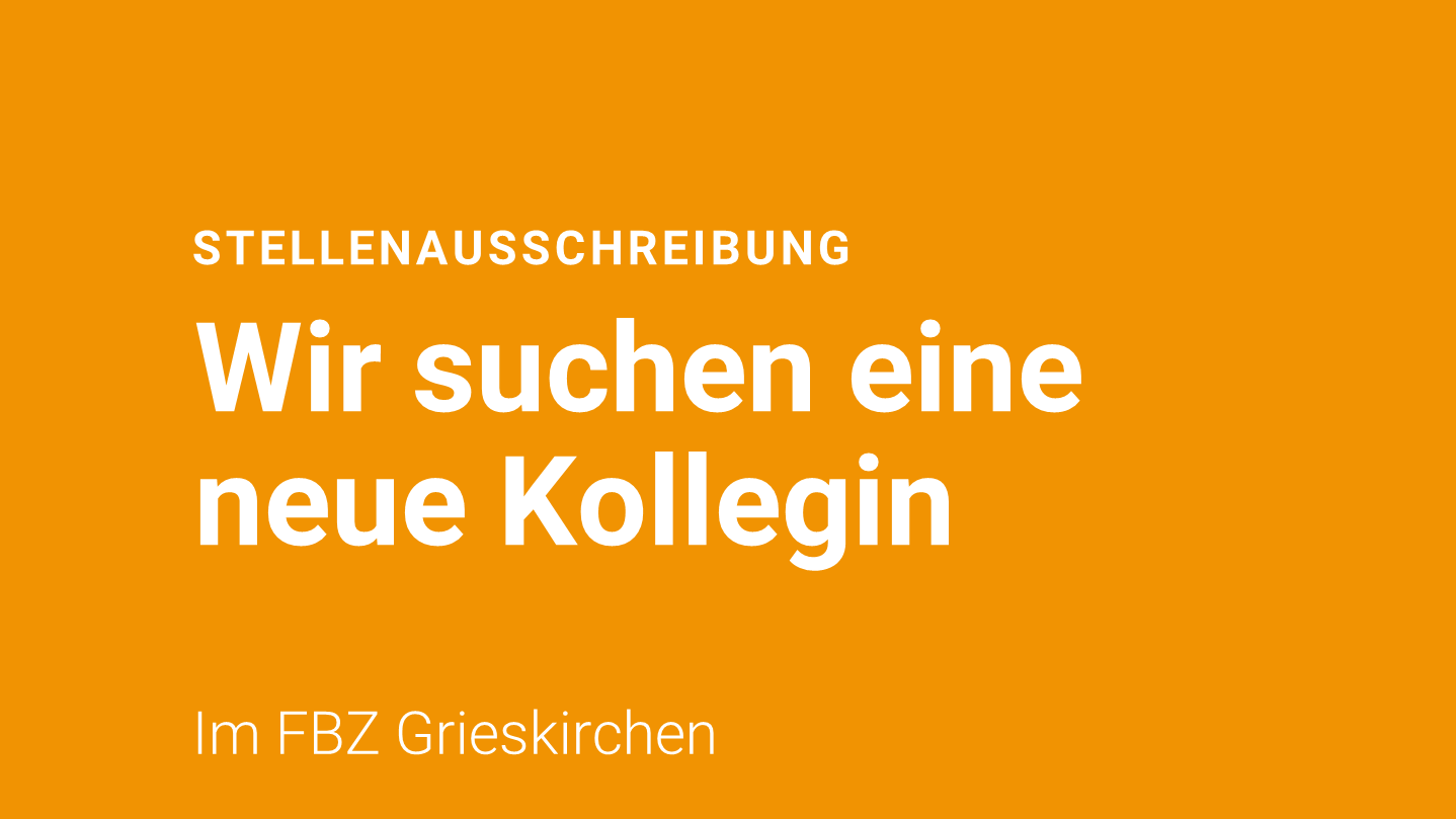 Stellenausschreibung: Berater:in FBZ Grieskrichen