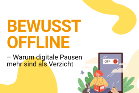 Illustration zum Thema bewusste Offline-Zeit: Eine Person sitzt entspannt mit einem Buch vor einem Smartphone, das auf „OFF“ gestellt ist. Daneben liegen Bücher und eine Tasse, Pflanzen und ein Hund schaffen eine ruhige Atmosphäre. Text in der Grafik: „Bewusst offline – warum digitale Pausen mehr sind als Verzicht“. 